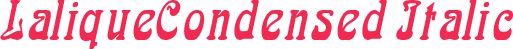 LaliqueCondensed Italic